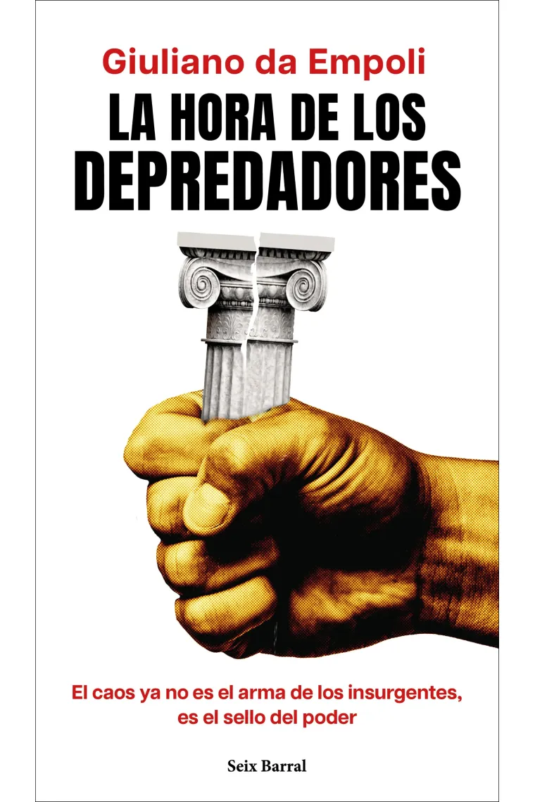 La hora de los depredadores. El caos ya no es el arma de los insurgentes, es el sello del poder