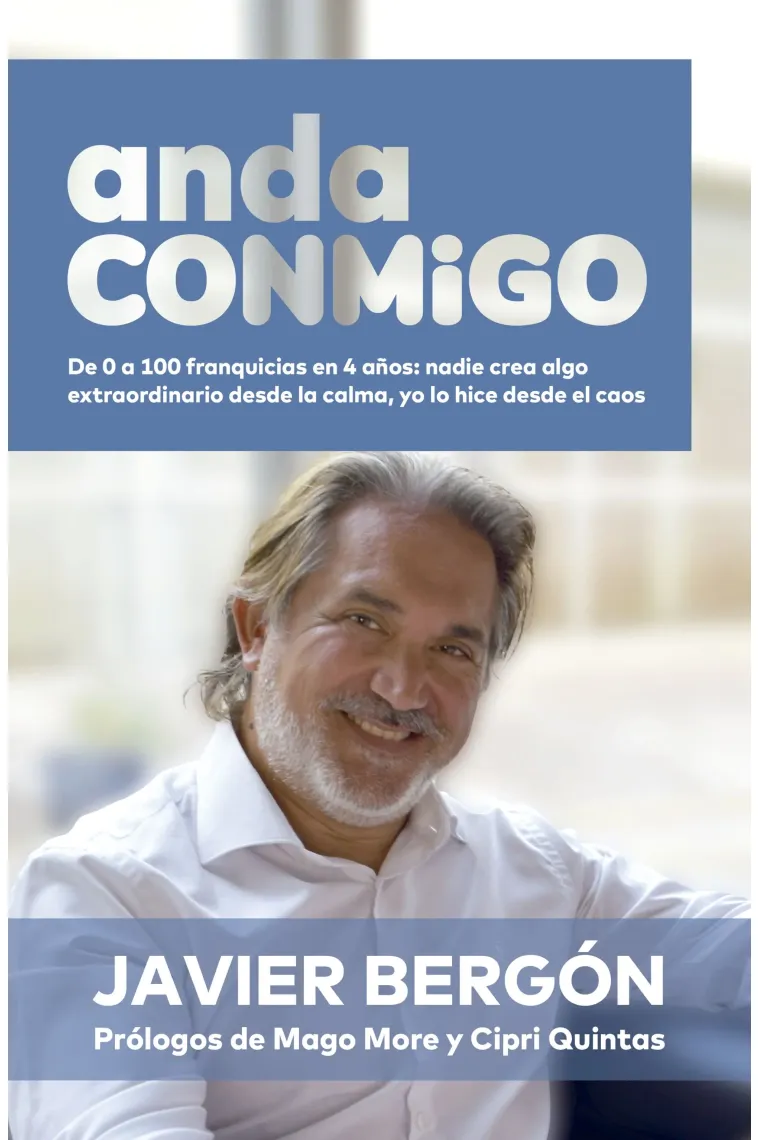 anda CONMiGO. De 0 a 100 franquicias en 4 años: nadie crea algo extraordinario desde la calma, yo lo hice desde el caos