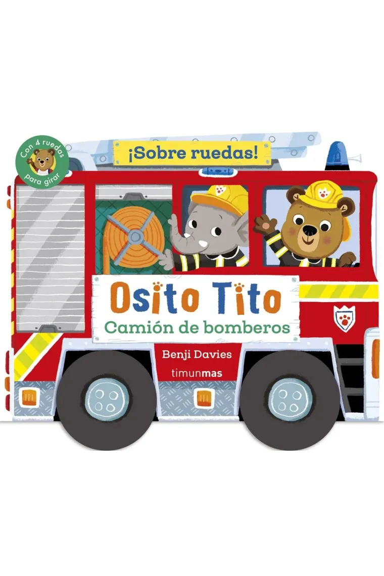 OSITO TITO SOBRE RUEDAS CAMION DE BOMBEROS