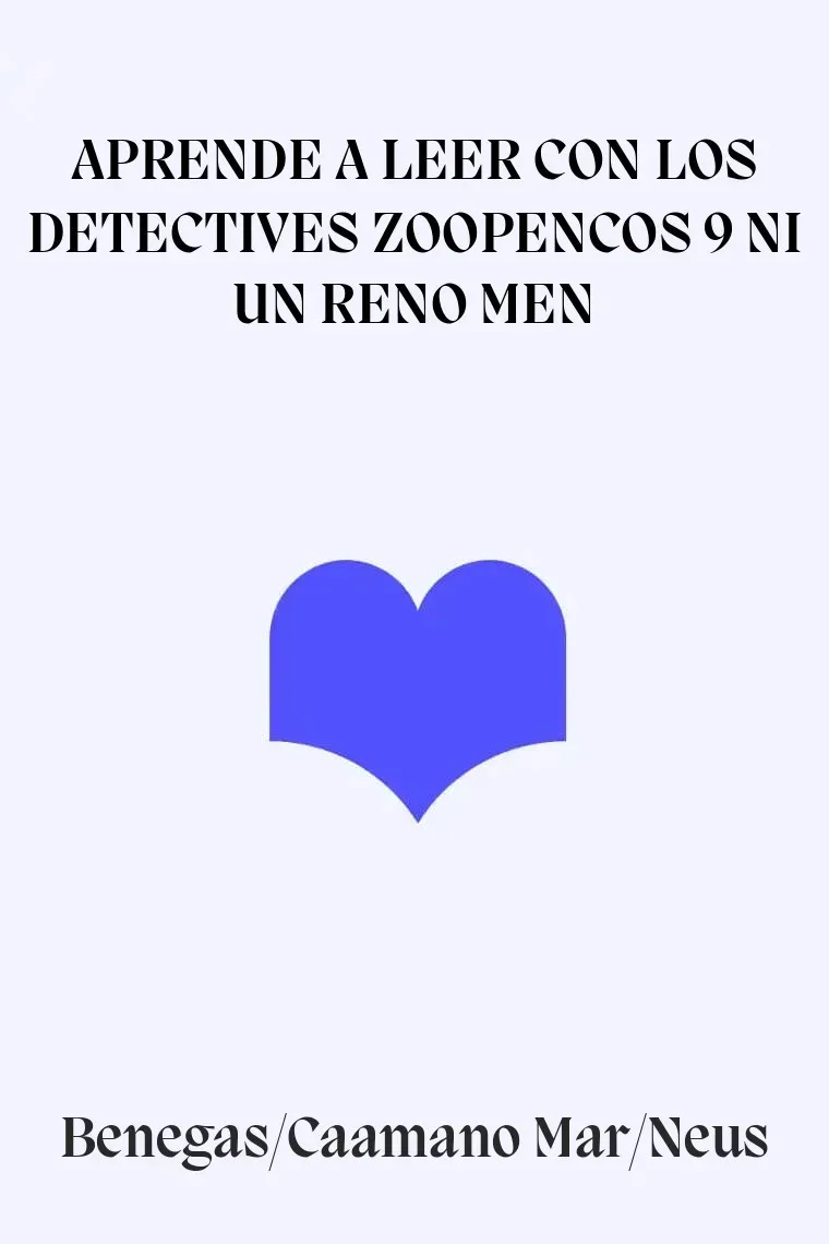 APRENDE A LEER CON LOS DETECTIVES ZOOPENCOS 9 NI UN RENO MEN