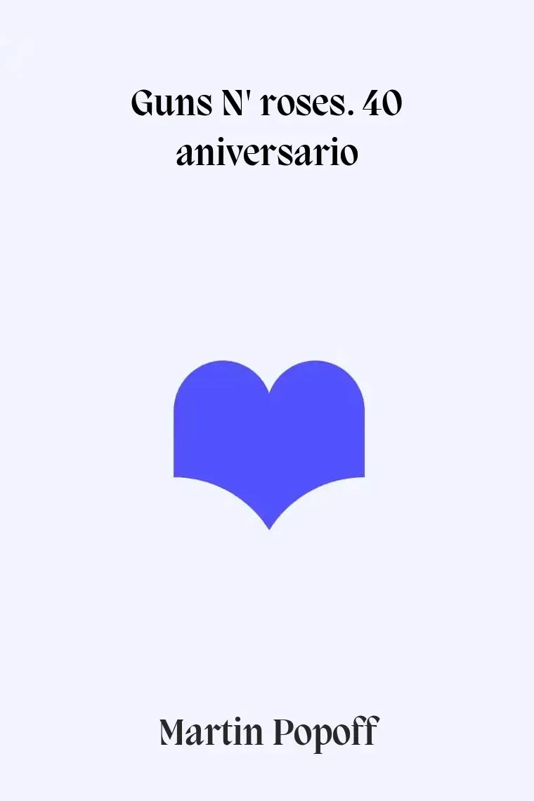 Guns N' Roses. 40 aniversario