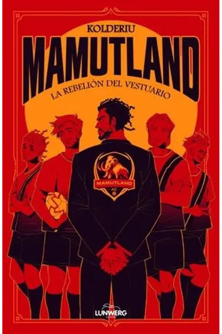 Mamutland 1. La rebelión del vestuario