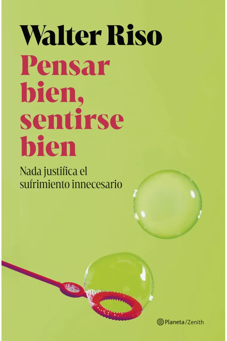 Pensar bien, sentirse bien. Nada justifica el sufrimiento innecesario