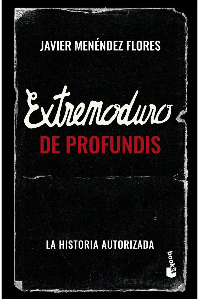 Extremoduro. De profundis. La historia autorizada