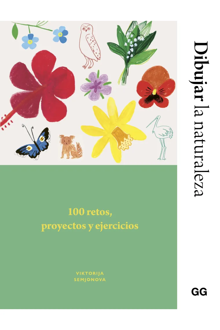 Dibujar la naturaleza. 100 retos, proyectos y ejercicios