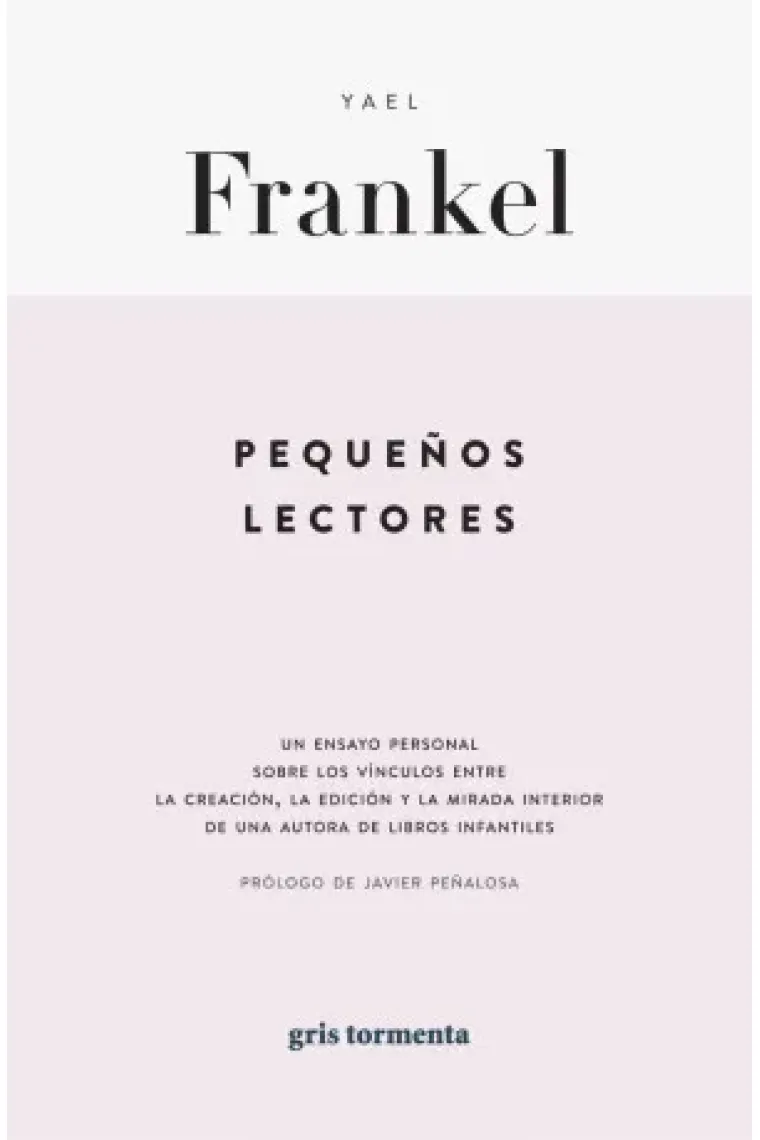 Pequeños lectores: un ensayo sobre los vímculos entre la creación, la edición y la mirada interior de una autora de libros infantiles