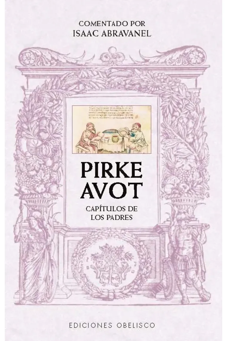 "Pirke Avot": Capítulos de los padres (Comentado por Isaac Abravanel)