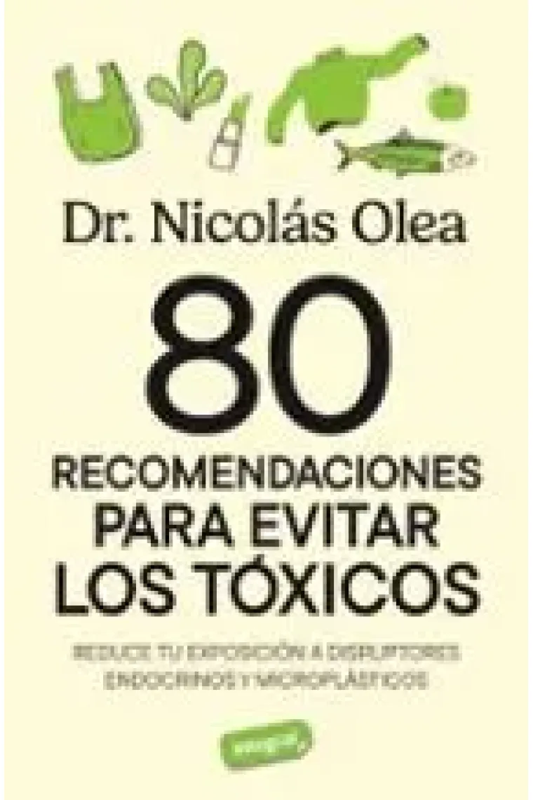 80 recomendaciones para eliminar los toxicos