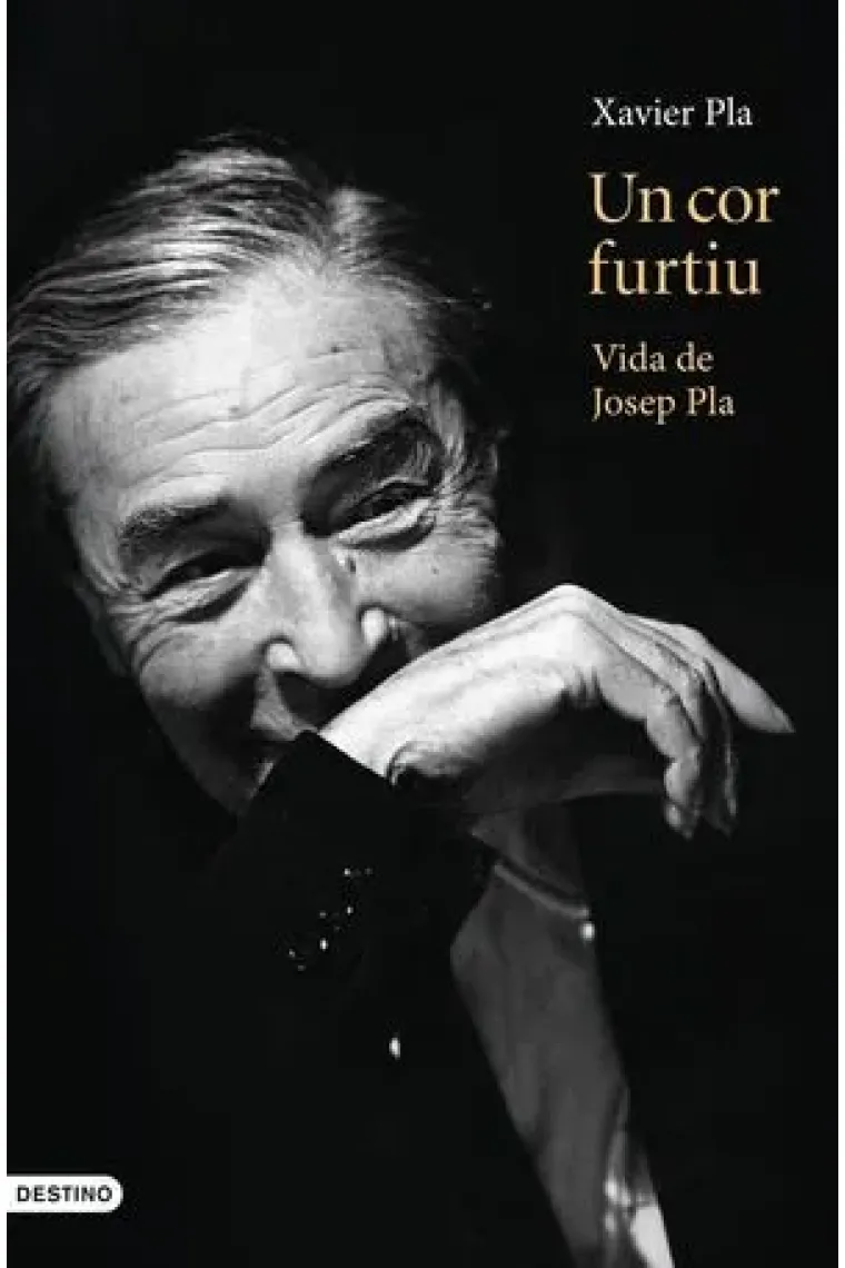 Un cor furtiu: vida de Josep Pla (Edició especial limitada amb un plec de documents personals de Josep Pla) (Catalán)
