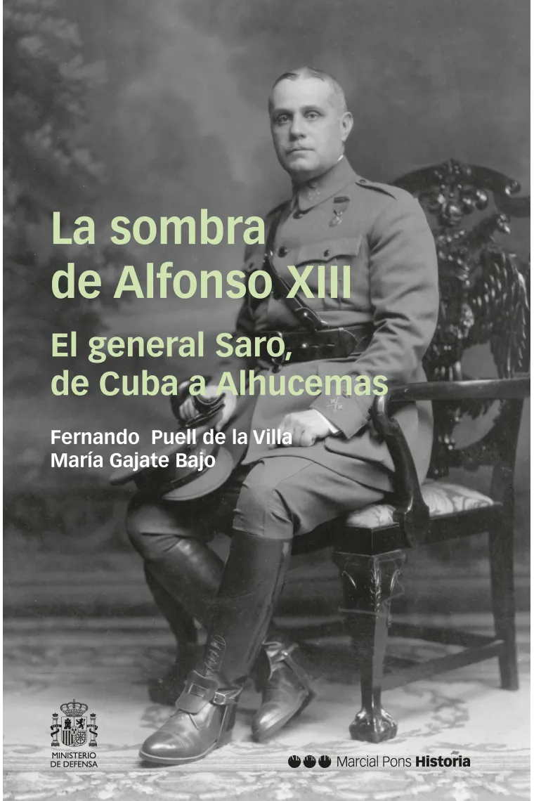 La sombra de Alfonso XIII. El general Saro, de Cuba a Alhucemas