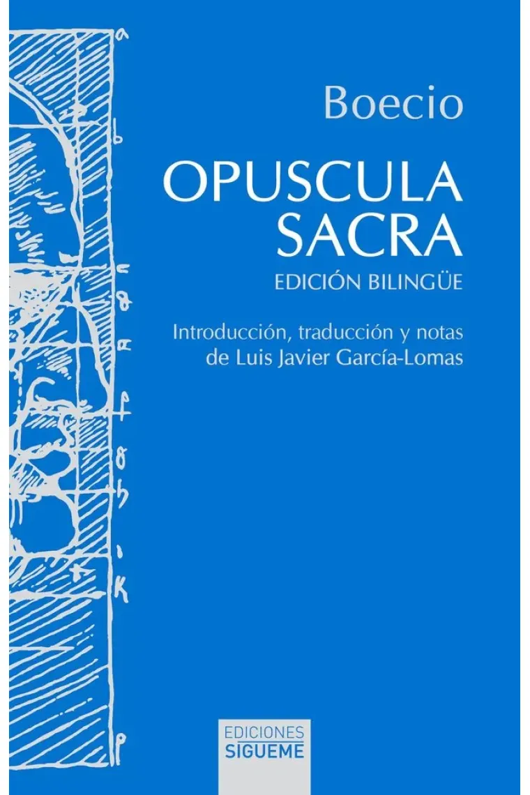 «Opuscula sacra» (Edición bilingüe latín-castellano)