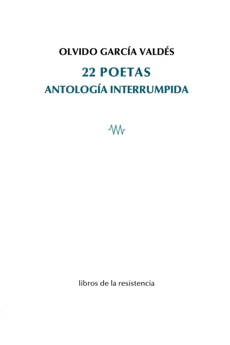 22 poetas. Antología interrumpida