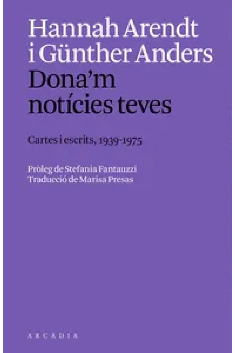 «Dona'm notícies teves» (Cartes i escrits, 1939-1975) (Catalán)