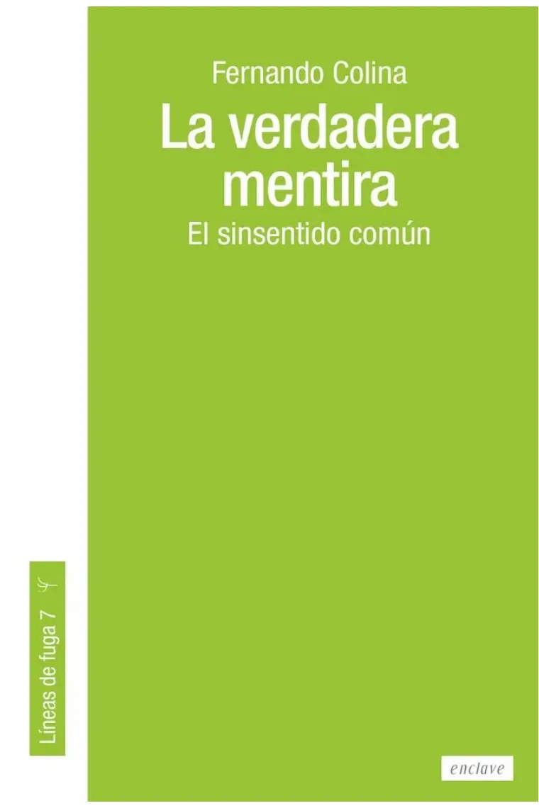 La Verdadera mentira. El sinsentido común.