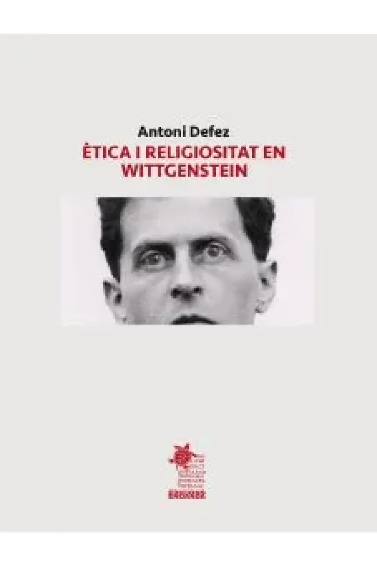 Ètica i religiositat en Wittgenstein (Catalán)
