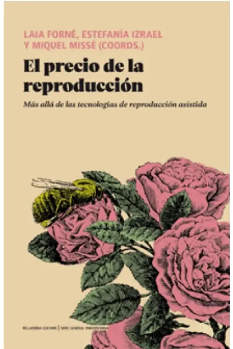 El precio de la reproducción. Más allá de las tecnologías de reproducción asistida