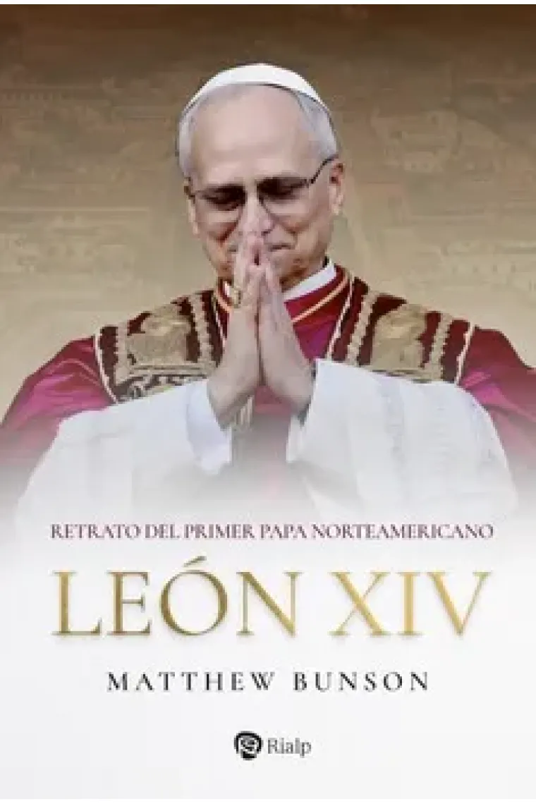León XIV: retrato del primer Papa norteamericano