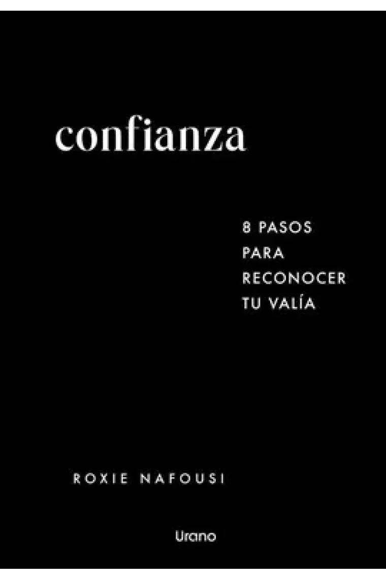 CONFIANZA: 8 PASOS PARA SABER LO QUE VALES