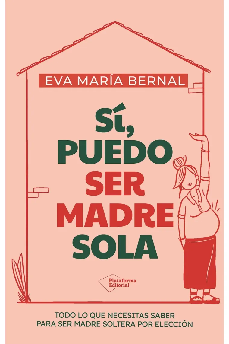 Sí, puedo ser madre sola