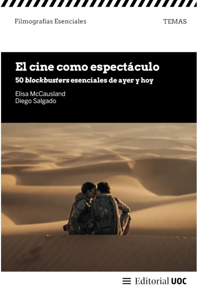 EL CINE COMO ESPECTACULO. 50 BLOCKBUSTERS ESENCIALES DE AYER Y HOY