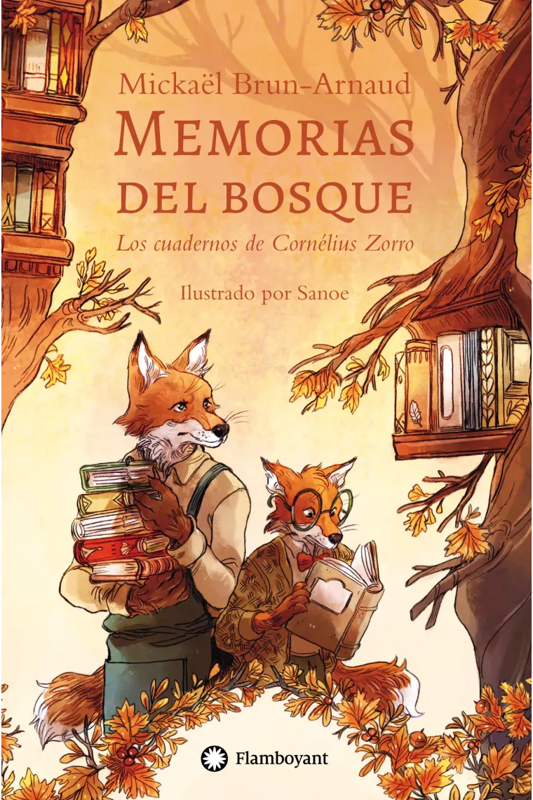 LOS CUADERNOS DE CORNELIUS ZORRO: MEMORIAS DEL BOSQUE