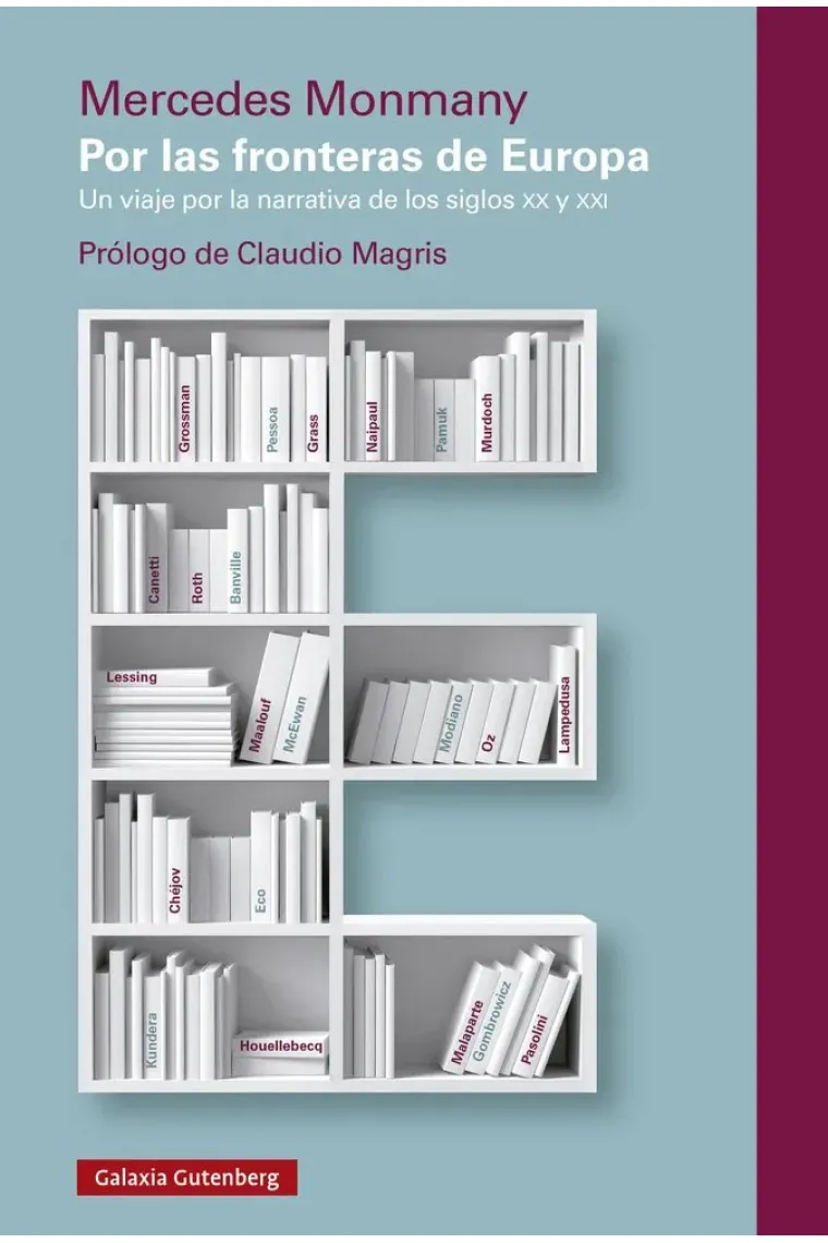 Por las fronteras de Europa: un viaje por la narrativa de los siglos XX y XXI (Nueva edición)
