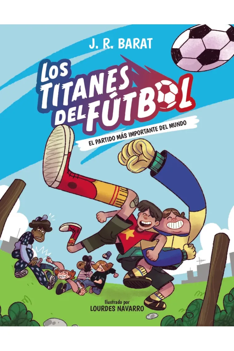 Los Titanes del Fútbol, 1. El partido más importante del mundo