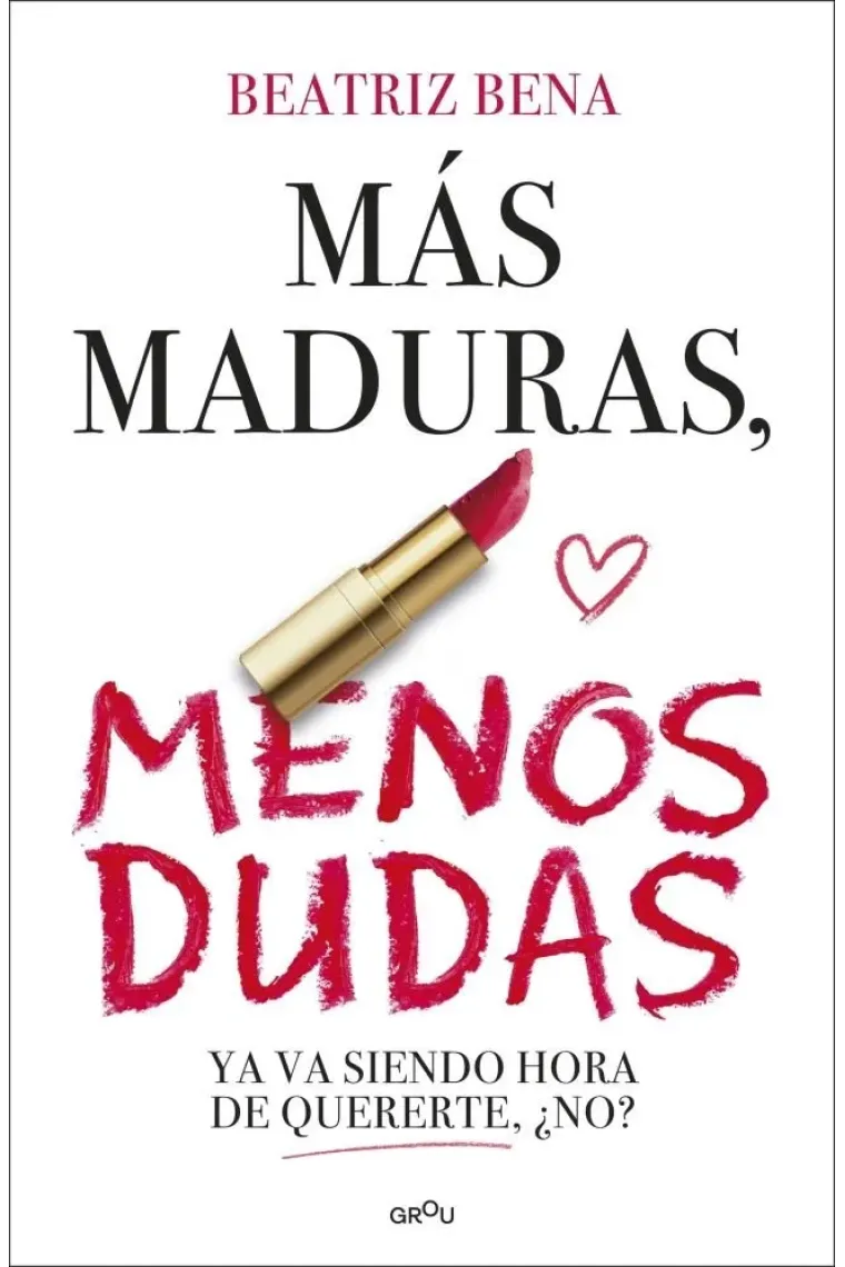 Más maduras menos dudas