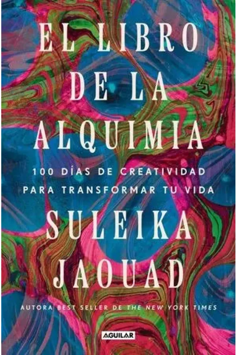 El libro de la alquimia: 100 días de creatividad para transformar tu vida