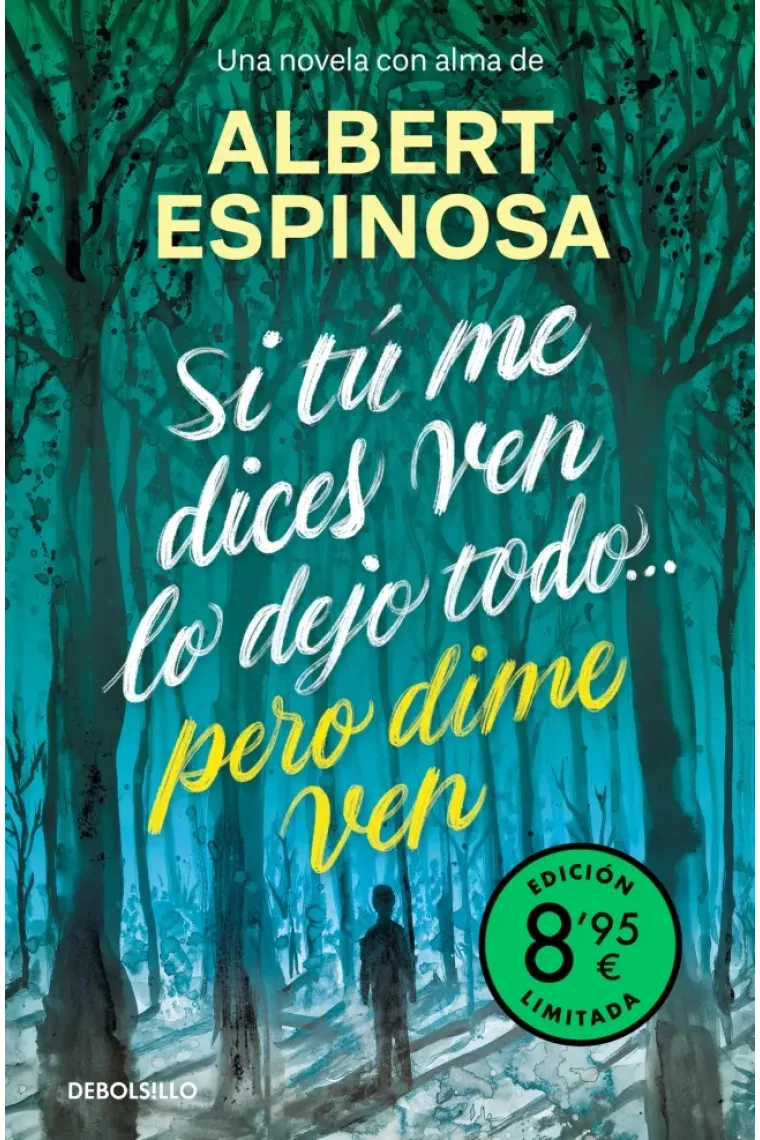 SI TU ME DICES VEN LO DEJO TODO PERO DIME VEN (Edición limitada)
