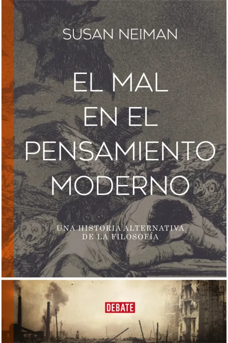 El mal en el pensamiento moderno: una historia no convencional de la filosofía