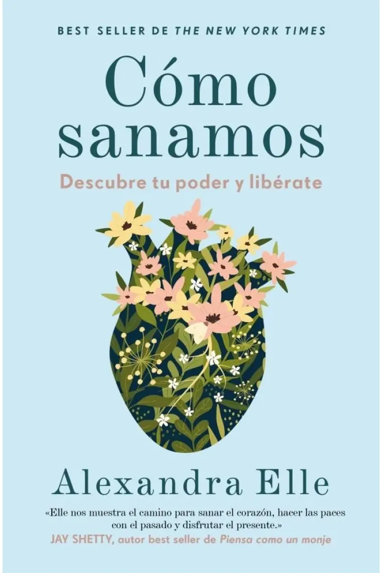 Cómo sanamos. Descubre tu poder y libérate