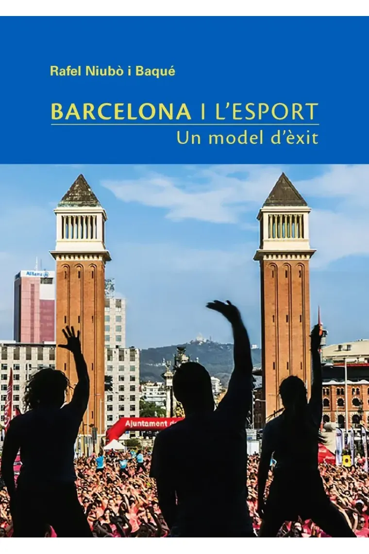 Barcelona i l'esport. Un model d'èxit