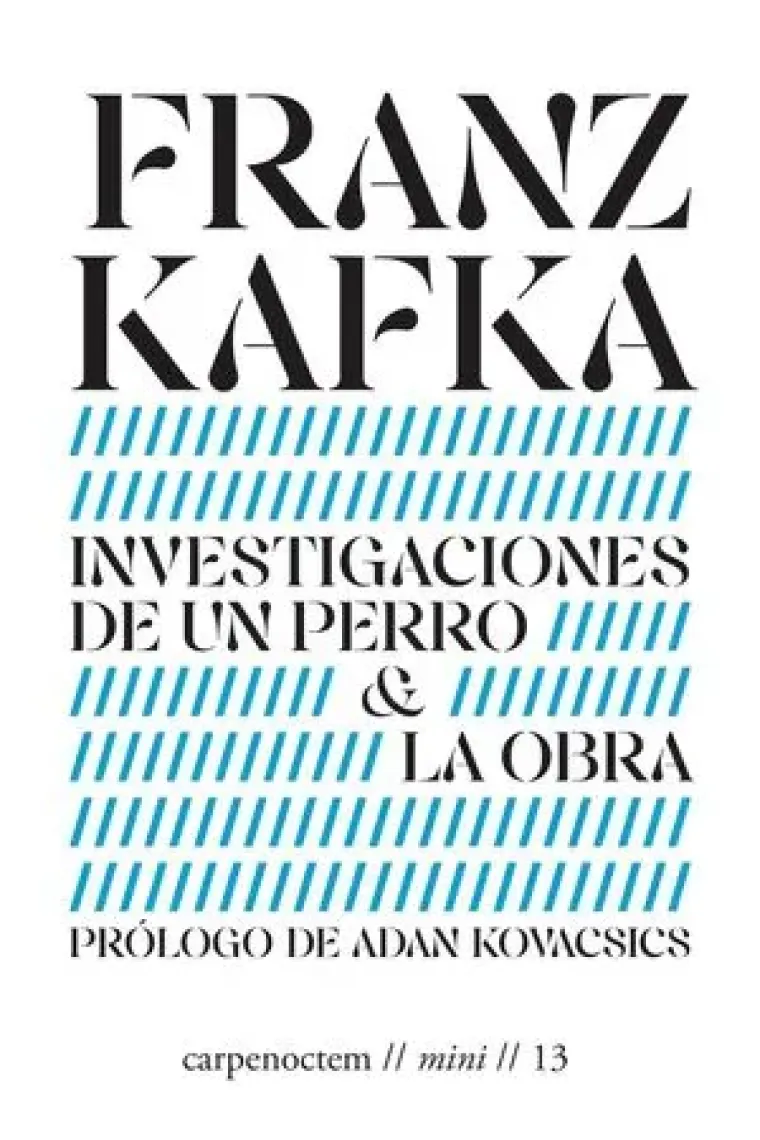 Investigaciones de un perro & la obra