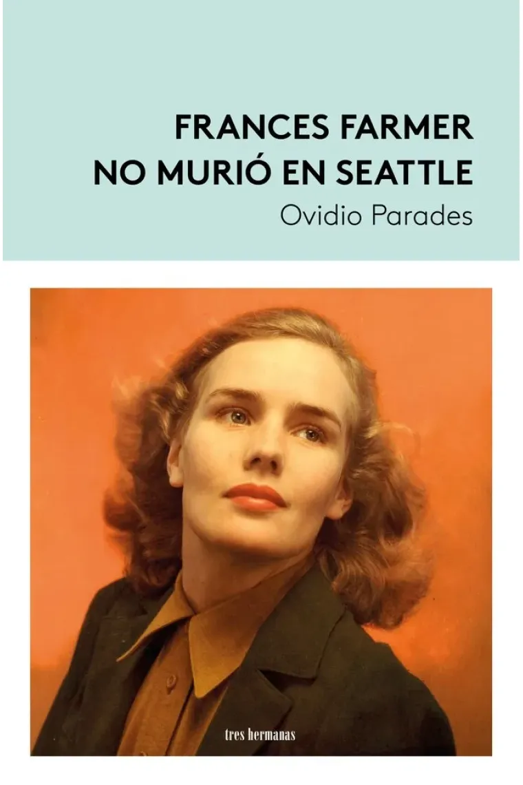 Frances Farmer no murió en Seattle
