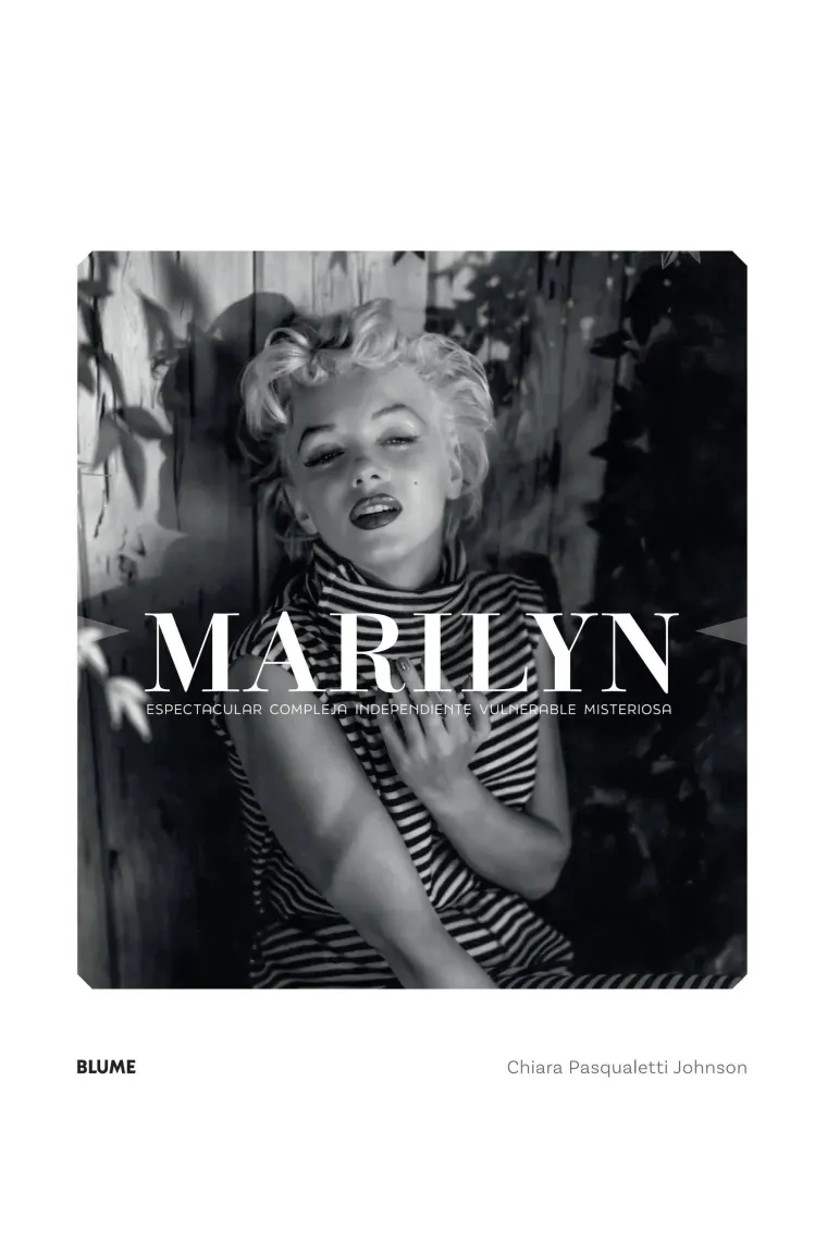 Marilyn. Espectacular, compleja, independiente, vulnerable, misteriosa