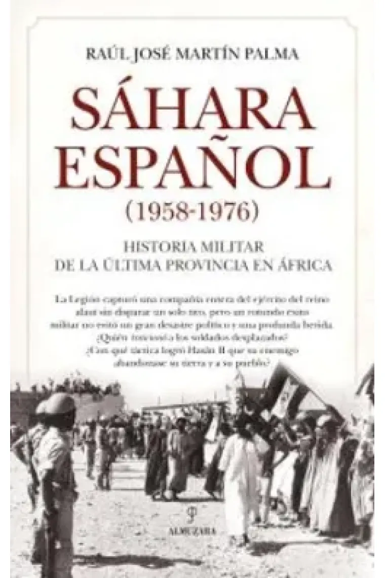 SAHARA ESPAÑOL 1958 1976; Historia militar de la última provinvcia de África