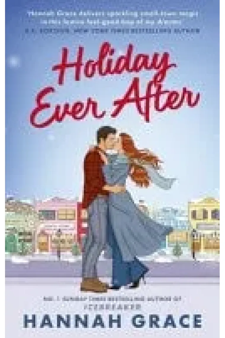 Holiday Ever After A Brand New Small-Town Romance from the Author of the Bestselling Sensation, Icebreaker (Inglés)