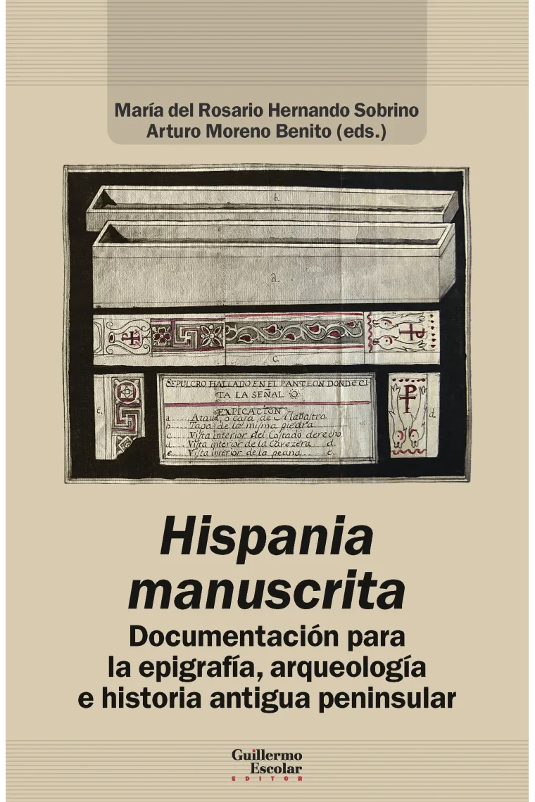 Hispania manuscrita: documentación para la epigrafía, arqueología e historia antigua peninsular