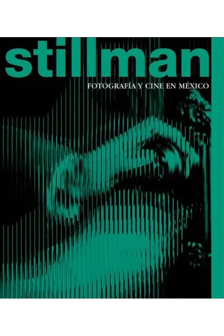 Stillman: fotografia y cine en mexico