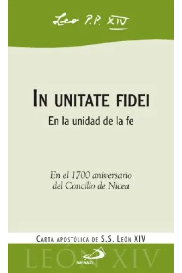 "In Unitate Fidei" (En la unidad de la fe). Carta apostólica en el 1700 aniversario del Conciclio de Nicea