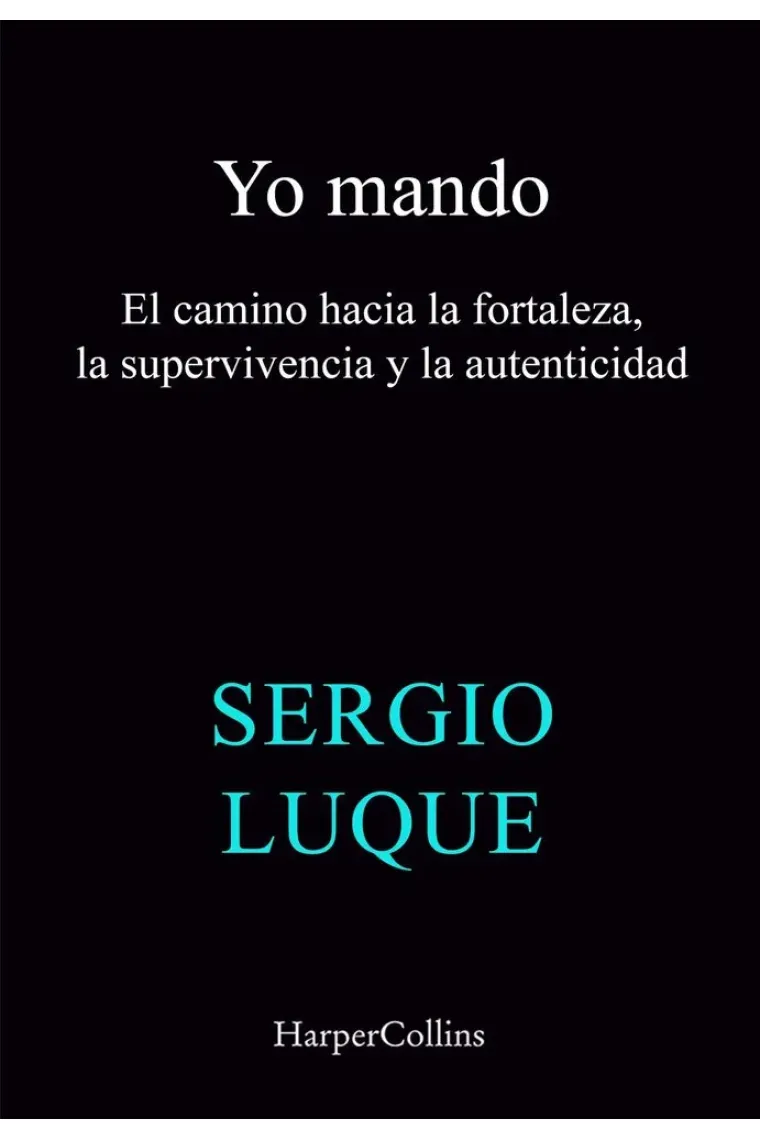 «Yo mando»: el camino hacia la fortaleza, la supervivencia y la autenticidad