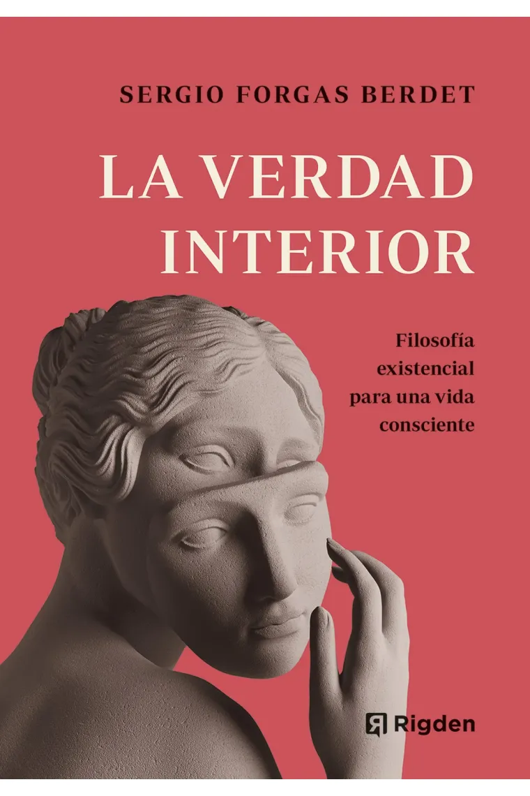 La verdad interior: filosofía existencial para una vida consciente