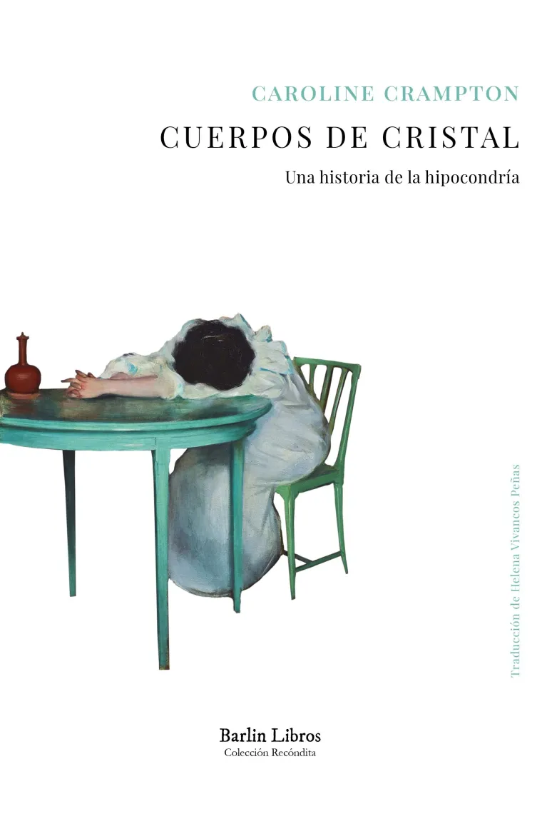 Cuerpos de cristal: una historia de la hipocondría