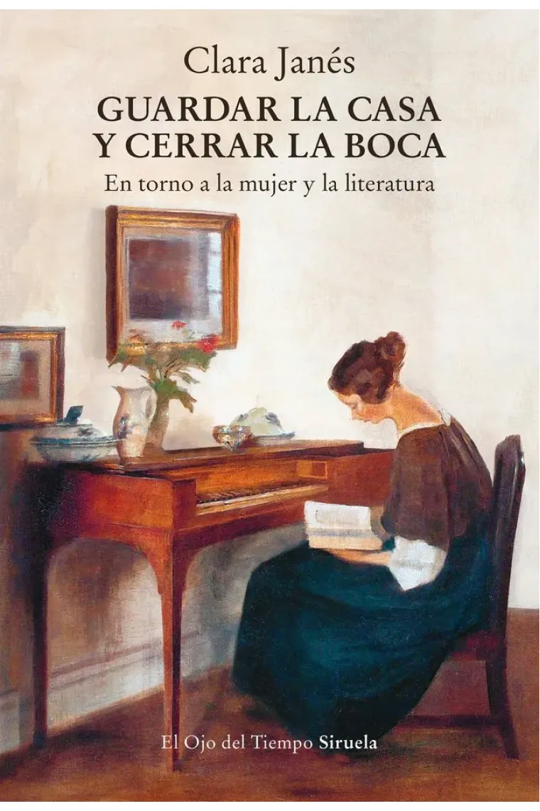 Guardar la casa y cerrar la boca: en torno a la mujer y la literatura