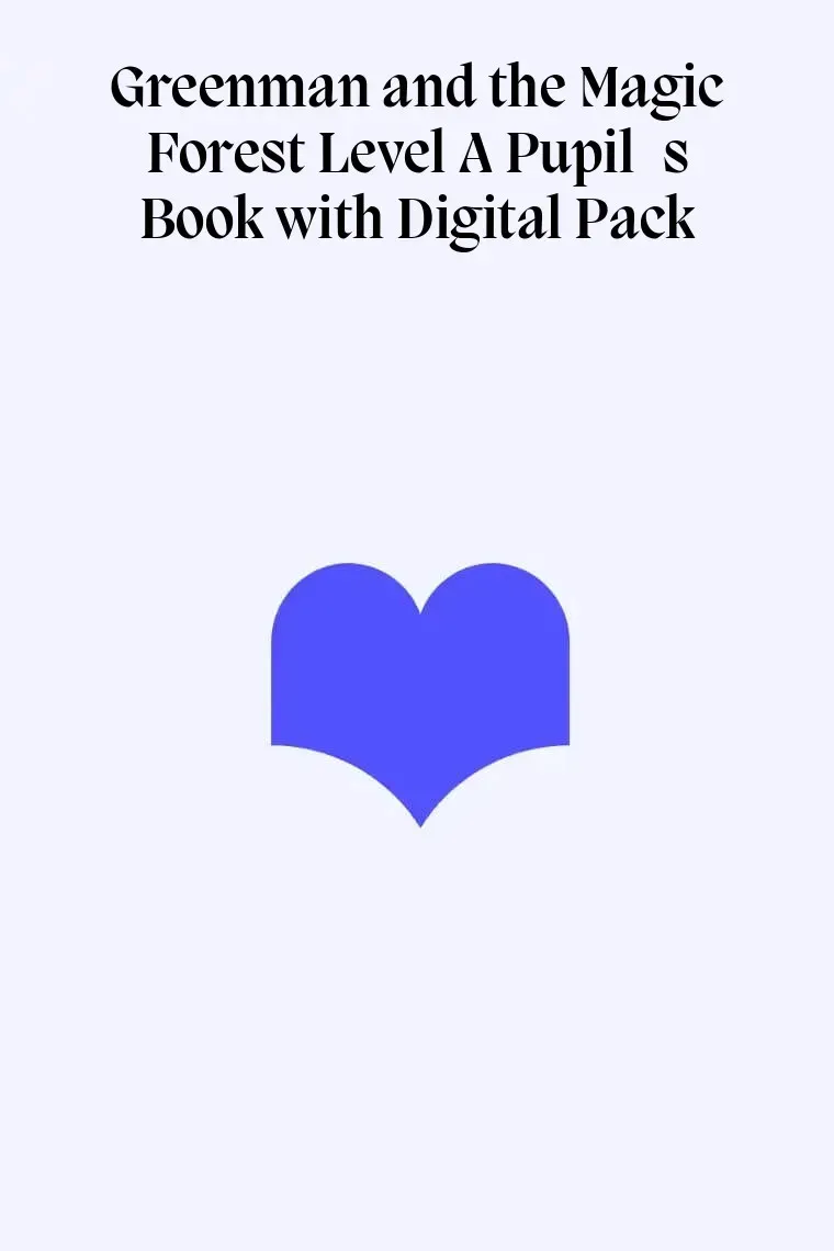 Greenman and the Magic Forest Level A Pupils Book with Digital Pack