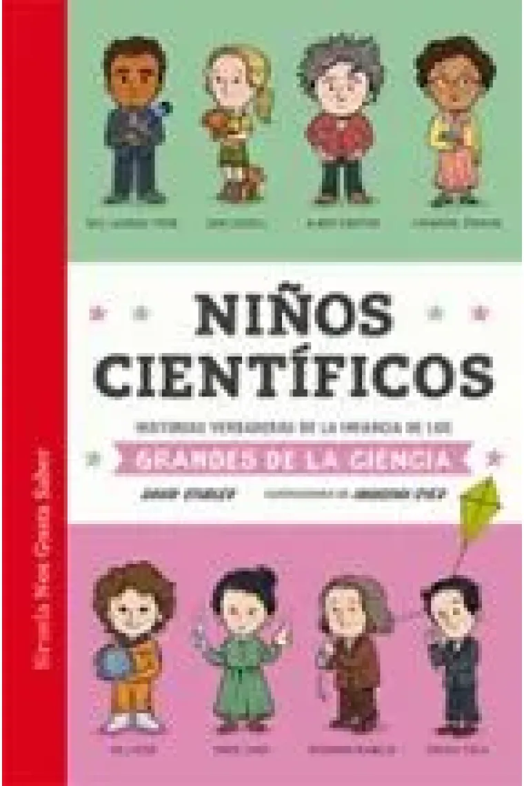 NIÑOS CIENTIFICOS. Historias verdaderas de la infancia de los grandes de la ciencia