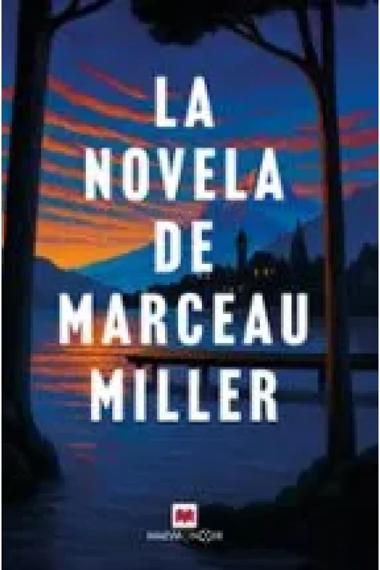 LA NOVELA DE MARCEAU MILLER