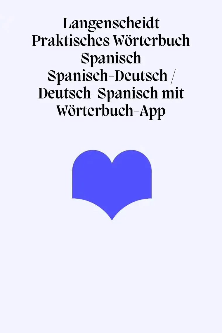 Langenscheidt Praktisches Wörterbuch Spanisch Spanisch-Deutsch / Deutsch-Spanisch mit Wörterbuch-App (Alemán)