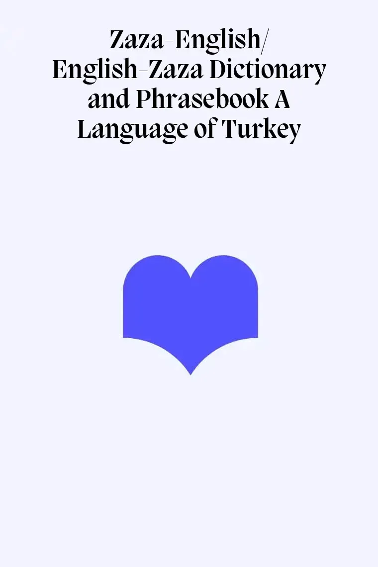 Zaza-English/ English-Zaza Dictionary and Phrasebook A Language of Turkey (Inglés)
